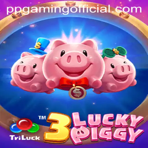Explore the Excitement of 3LUCKYPIGGY: The New Gaming Sensation by PPGaming Official