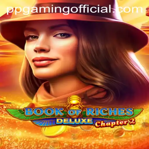 Discover the Secrets of BookofRichesDeluxeChapter2 by PPGaming Official