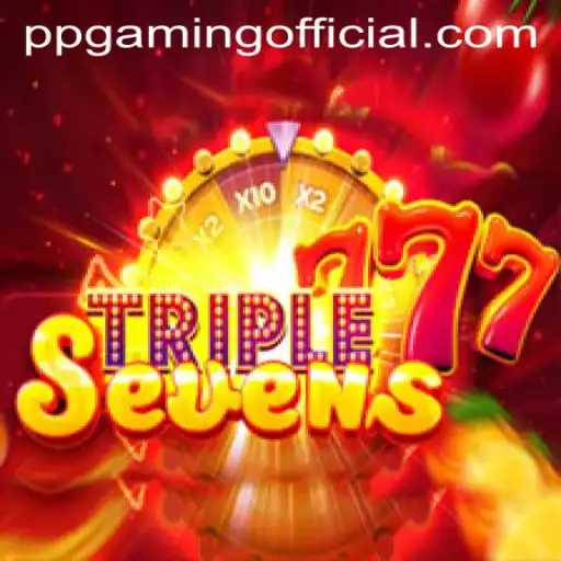 Exploring 777TripleSeven: The Latest Gaming Sensation by PPGaming Official