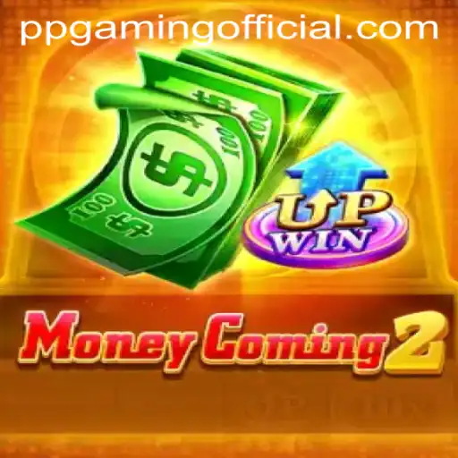 Discover the Thrilling World of MoneyComing2 by PPGaming Official