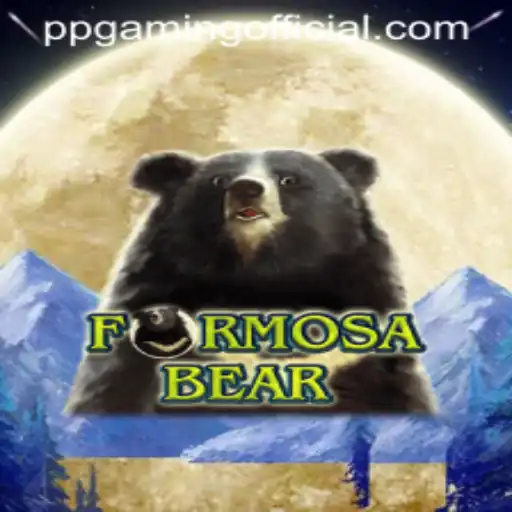Discover the Exciting World of FormosaBear by PPGaming Official