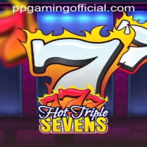 Unveiling HotTripleSevens: The Ultimate Casino Experience by PPGaming Official