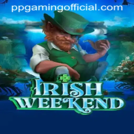 Exploring IrishWeekend: A New Adventure by PPGaming Official