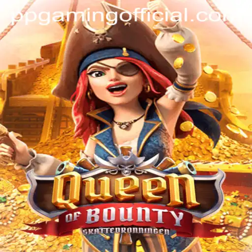 Queen of Bounty: A Comprehensive Guide to the High Seas Adventure