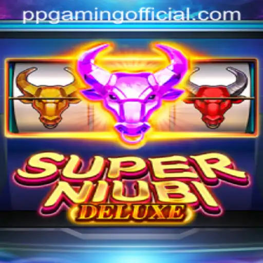 Exploring SuperNiubiDeluxe: A Comprehensive Guide to the Latest Sensation by PPGaming Official
